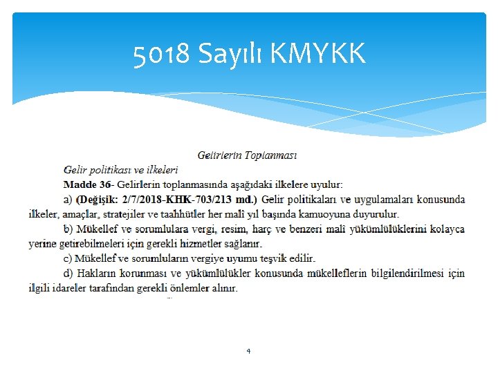 5018 Sayılı KMYKK 4 