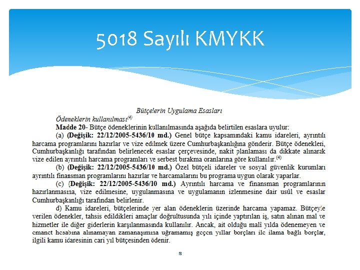 5018 Sayılı KMYKK 8 