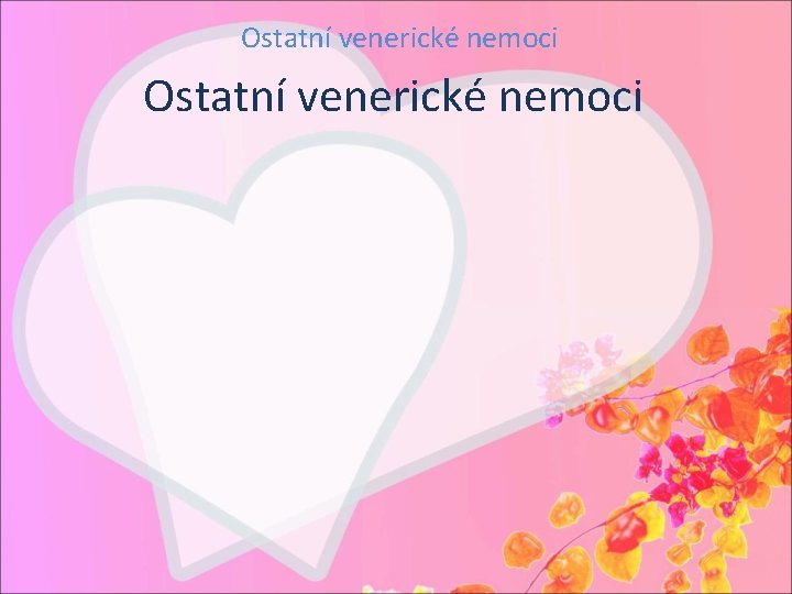 Ostatní venerické nemoci 