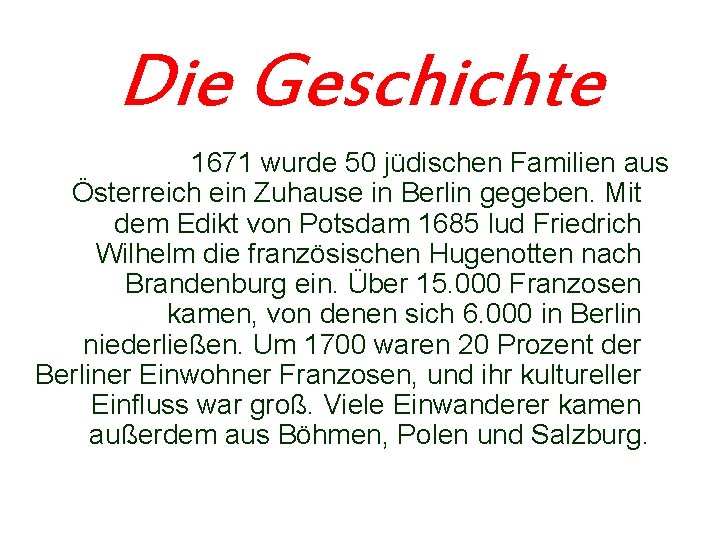 Die Geschichte 1671 wurde 50 jüdischen Familien aus Österreich ein Zuhause in Berlin gegeben.