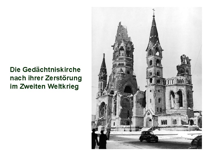 Die Gedächtniskirche nach ihrer Zerstörung im Zweiten Weltkrieg 