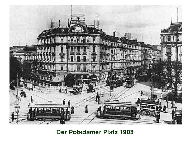 Der Potsdamer Platz 1903 