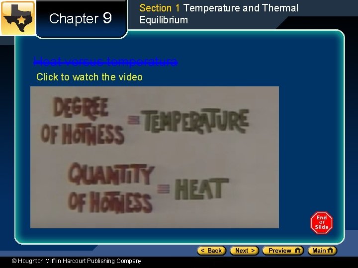 Chapter 9 Section 1 Temperature and Thermal Equilibrium Heat versus temperatura Click to watch