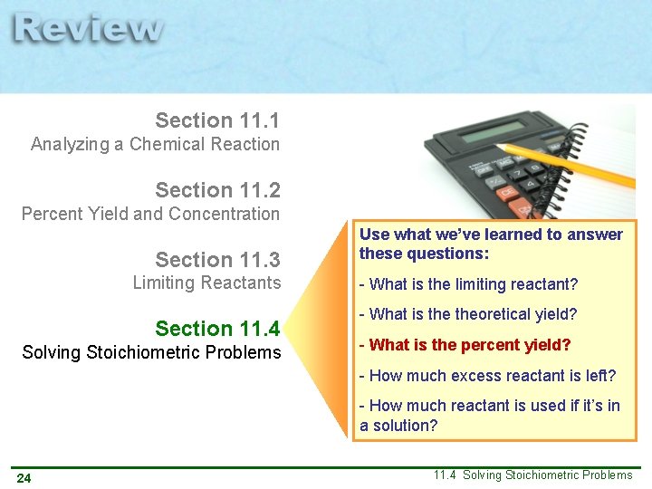 Section 11. 1 Analyzing a Chemical Reaction Section 11. 2 Percent Yield and Concentration