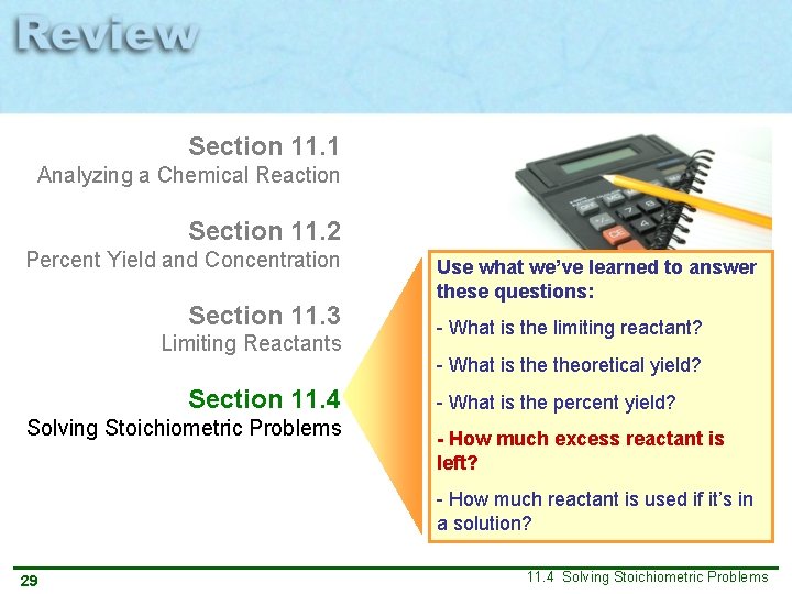 Section 11. 1 Analyzing a Chemical Reaction Section 11. 2 Percent Yield and Concentration