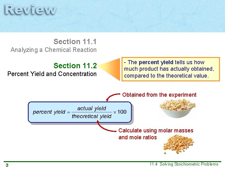Section 11. 1 Analyzing a Chemical Reaction Section 11. 2 Percent Yield and Concentration