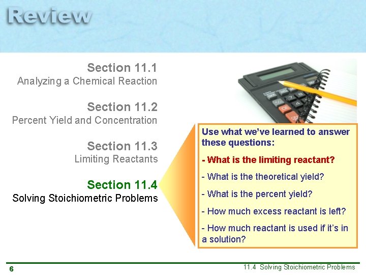 Section 11. 1 Analyzing a Chemical Reaction Section 11. 2 Percent Yield and Concentration