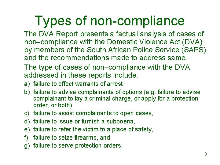 Types of non-compliance The DVA Report presents a factual analysis of cases of non–compliance