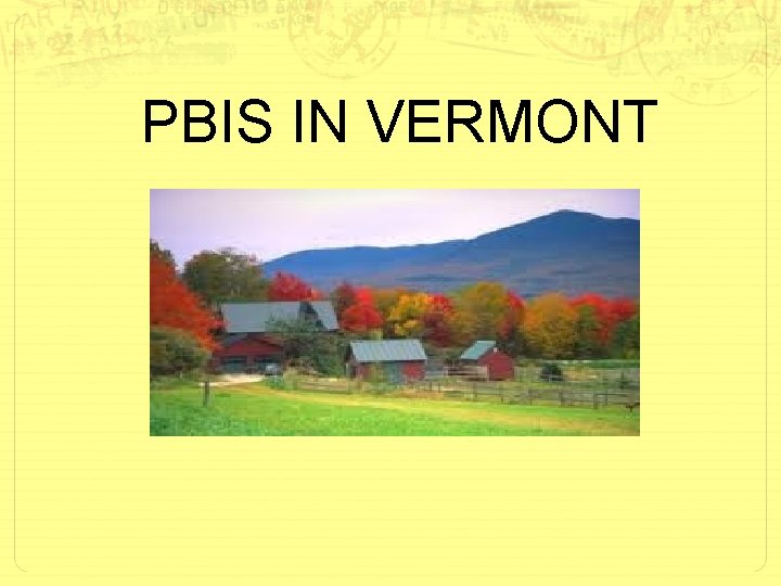 PBIS IN VERMONT 