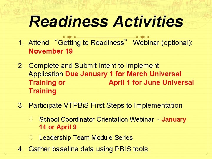 Readiness Activities 1. Attend “Getting to Readiness” Webinar (optional): November 19 2. Complete and