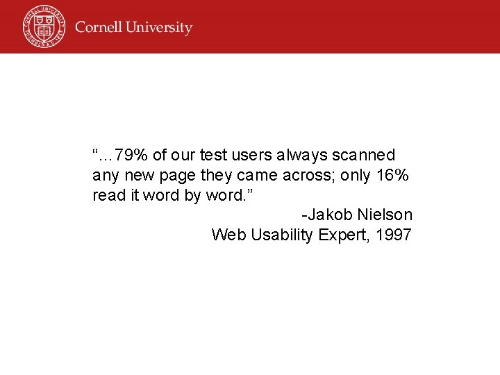 “… 79% of our test users always scanned any new page they came across;