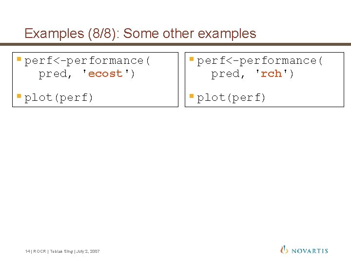 Examples (8/8): Some other examples § perf<-performance( pred, 'ecost') § plot(perf) 14 | ROCR Examples (8/8): Some other examples § perf<-performance( pred, 'ecost') § plot(perf) 14 | ROCR