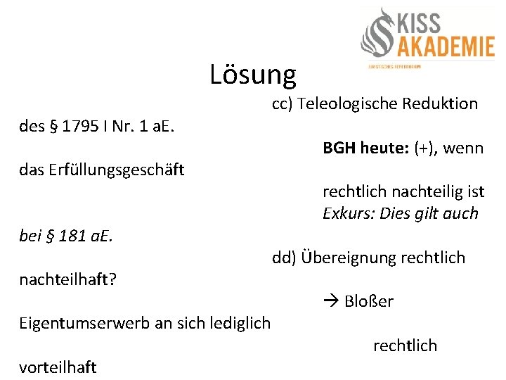 Lösung des § 1795 I Nr. 1 a. E. das Erfüllungsgeschäft bei § 181