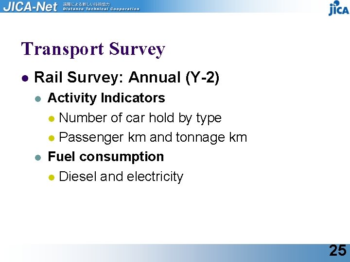 Transport Survey l Rail Survey: Annual (Y-2) l l Activity Indicators l Number of