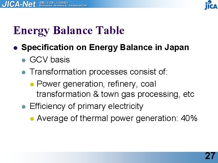 Energy Balance Table l Specification on Energy Balance in Japan l GCV basis l