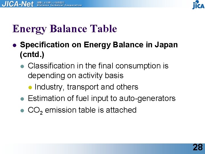 Energy Balance Table l Specification on Energy Balance in Japan (cntd. ) l Classification