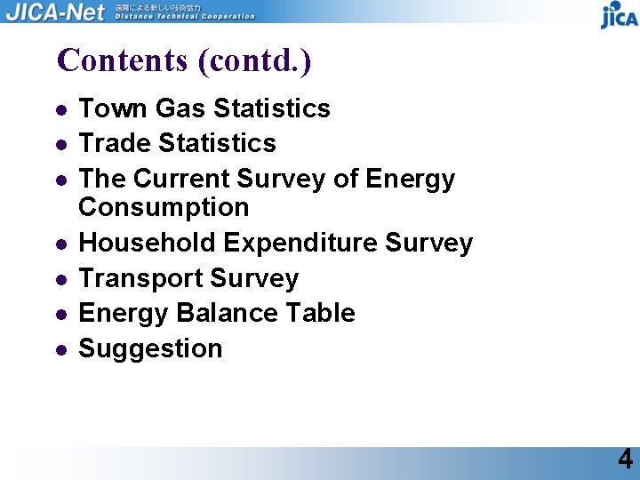 Contents (contd. ) l l l l Town Gas Statistics Trade Statistics The Current