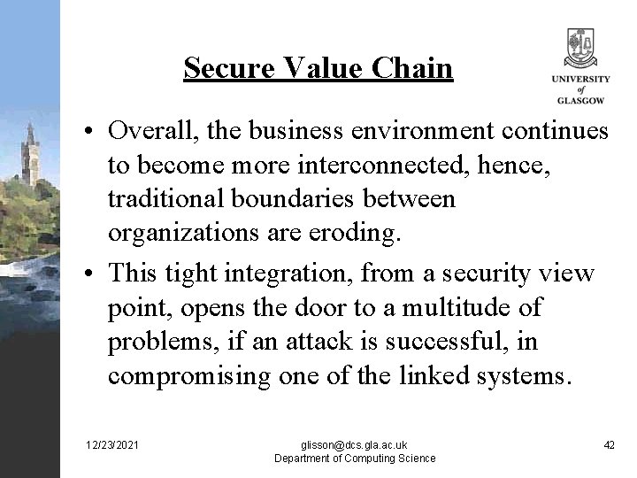 Secure Value Chain • Overall, the business environment continues to become more interconnected, hence,