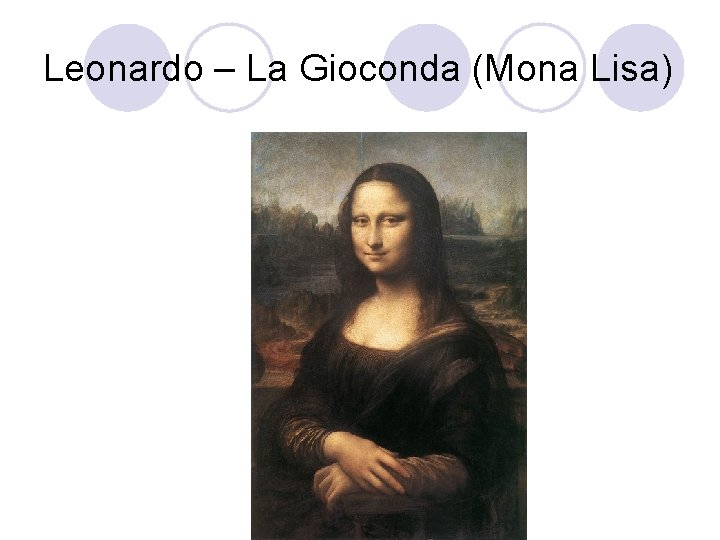 Leonardo – La Gioconda (Mona Lisa) 