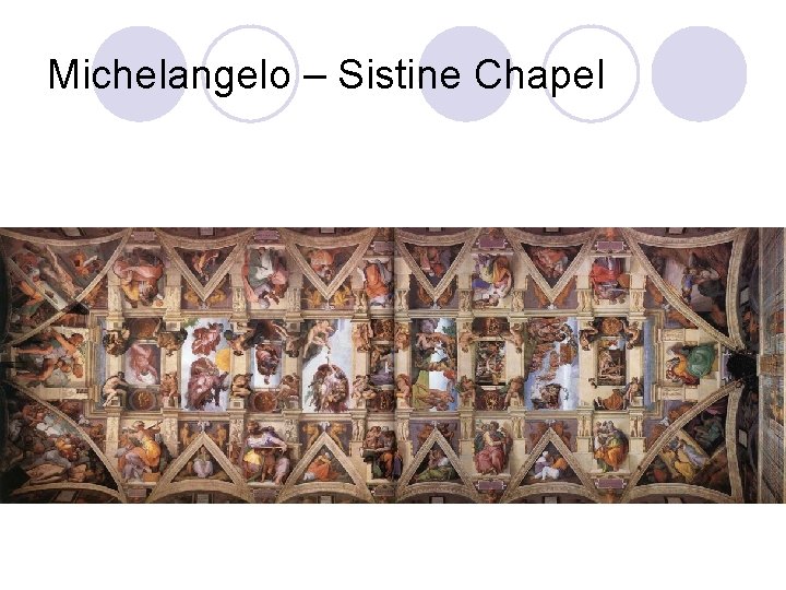 Michelangelo – Sistine Chapel 