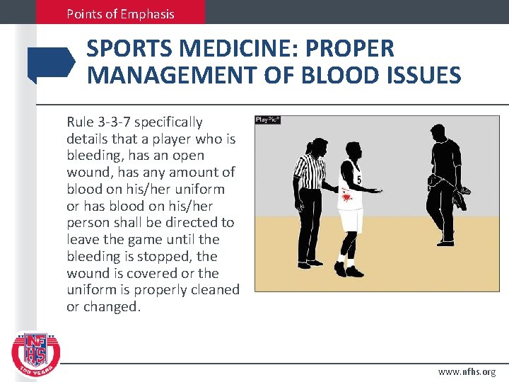 Points of Emphasis SPORTS MEDICINE: PROPER MANAGEMENT OF BLOOD ISSUES Rule 3 -3 -7