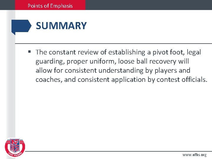 Points of Emphasis SUMMARY § The constant review of establishing a pivot foot, legal