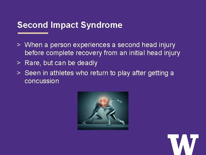 Second Impact Syndrome > When a person experiences a second head injury before complete