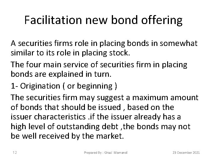 Facilitation new bond offering A securities firms role in placing bonds in somewhat similar