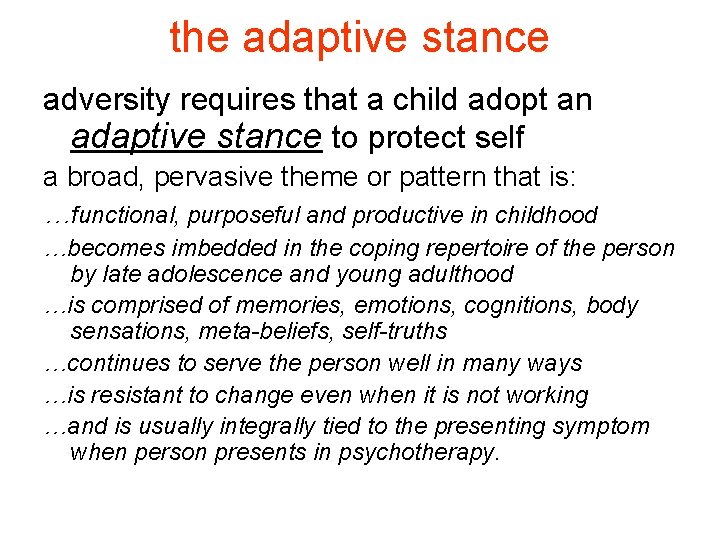 the adaptive stance adversity requires that a child adopt an adaptive stance to protect