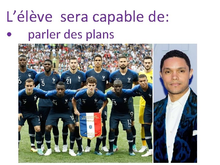 L’élève sera capable de: • parler des plans 