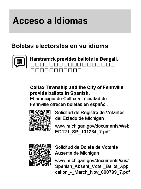 Acceso a Idiomas Boletas electorales en su idioma Hamtramck provides ballots in Bengali. ������