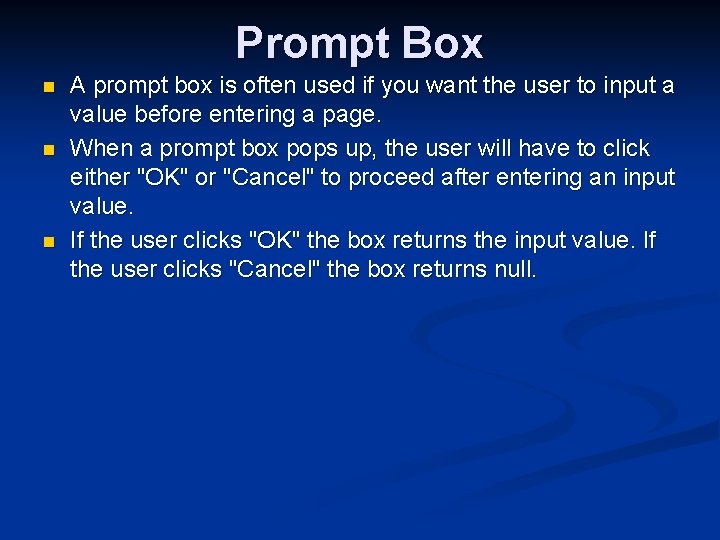 Prompt Box n n n A prompt box is often used if you want
