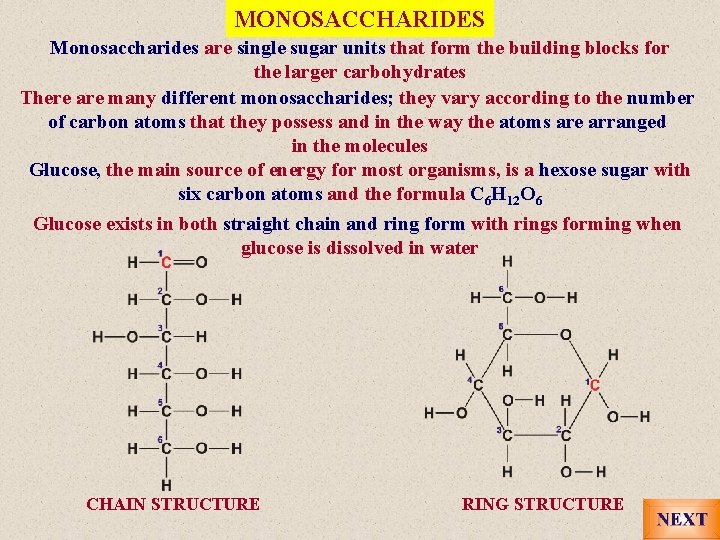 MONOSACCHARIDES Monosaccharides are single sugar units that form the building blocks for the larger