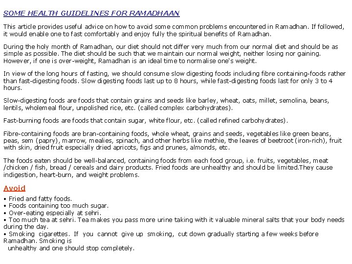 SOME HEALTH GUIDELINES FOR RAMADHAAN This article provides useful advice on how to avoid