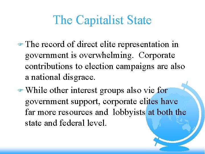 The Capitalist State F The record of direct elite representation in government is overwhelming.