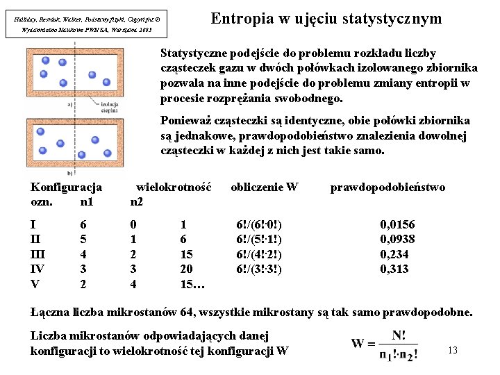 Entropia w ujęciu statystycznym Halliday, Resnick, Walker, Podstawy fizyki, Copyright © Wydawnictwo Naukowe PWN