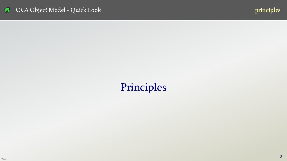 OCA Object Model - Quick Look principles Principles v 02 3 OCA Object Model - Quick Look principles Principles v 02 3