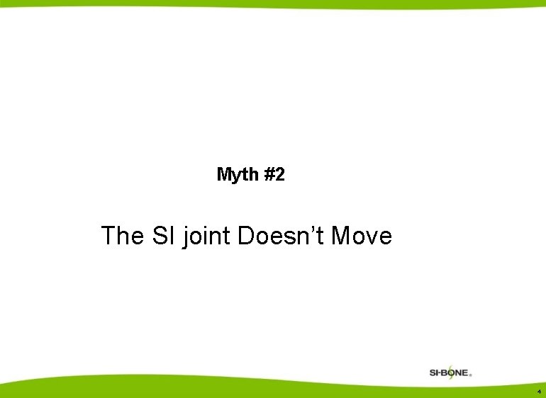 Myth #2 The SI joint Doesn’t Move 4 
