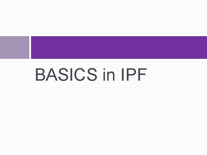 BASICS in IPF 