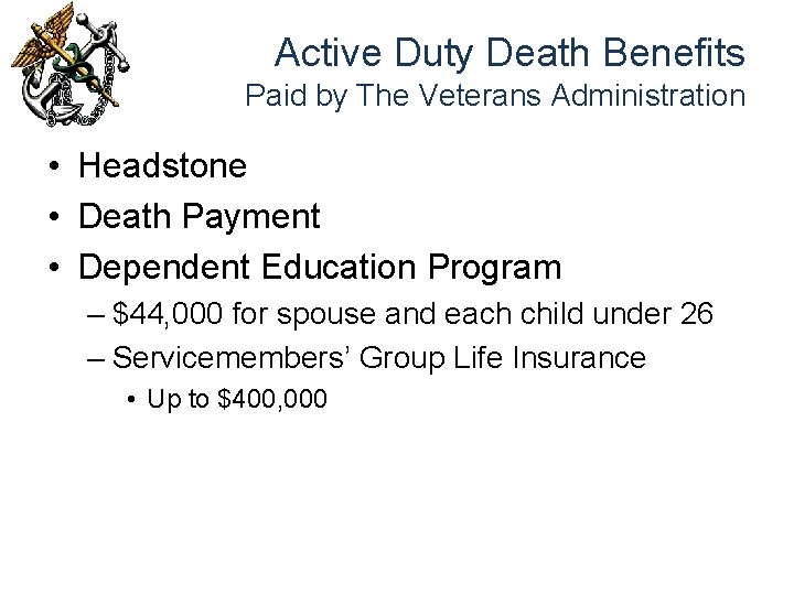 Active Duty Death Benefits Paid by The Veterans Administration • Headstone • Death Payment