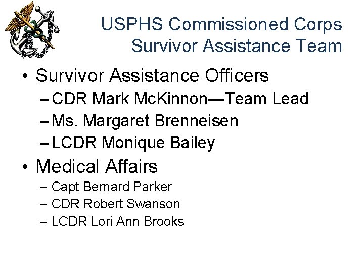 USPHS Commissioned Corps Survivor Assistance Team • Survivor Assistance Officers – CDR Mark Mc.
