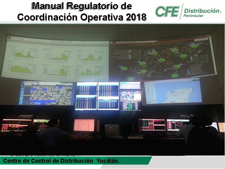 Manual Regulatorio de Coordinación Operativa 2018 “No pretendamos que las cosas cambien si siempre