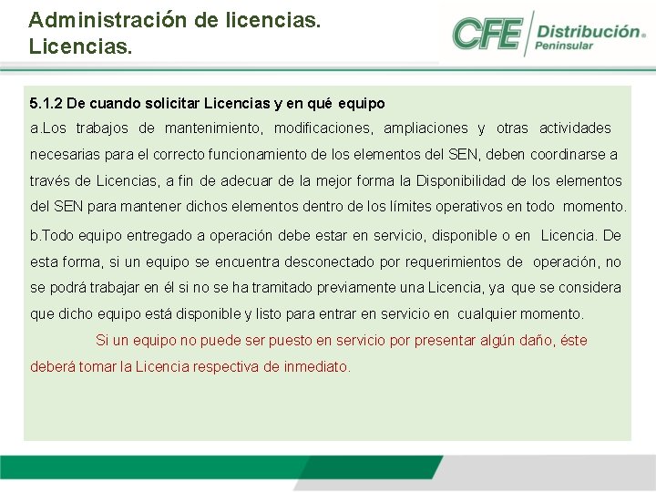 Administración de licencias. Licencias. 5. 1. 2 De cuando solicitar Licencias y en qué