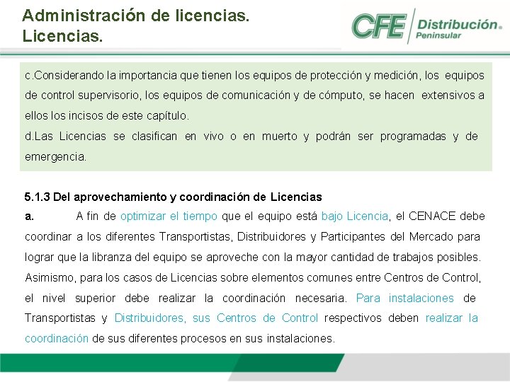Administración de licencias. Licencias. c. Considerando la importancia que tienen los equipos de protección