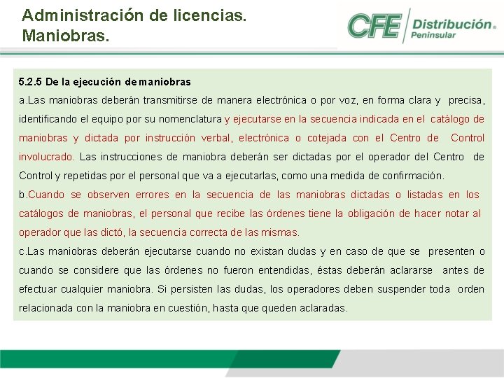 Administración de licencias. Maniobras. 5. 2. 5 De la ejecución de maniobras a. Las