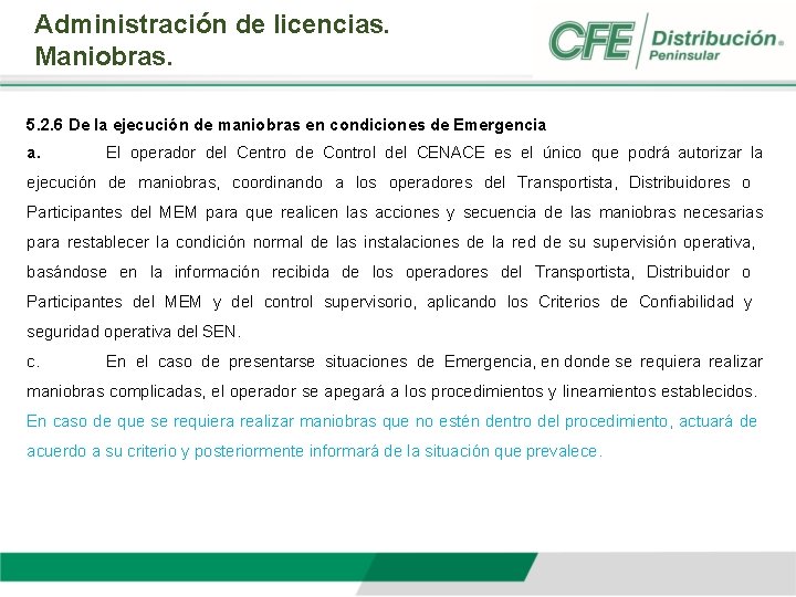 Administración de licencias. Maniobras. 5. 2. 6 De la ejecución de maniobras en condiciones