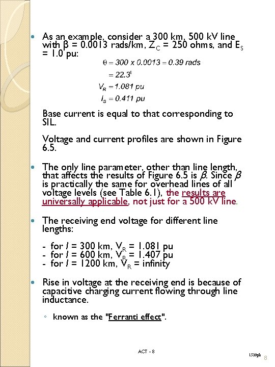  As an example, consider a 300 km, 500 k. V line with β