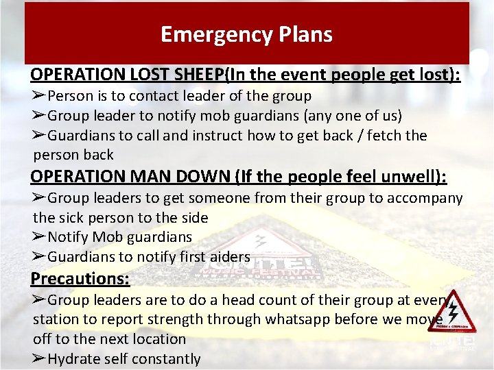 Emergency Plans OPERATION LOST SHEEP(In the event people get lost): ➢Person is to contact