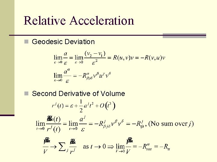 Relative Acceleration n Geodesic Deviation n Second Derivative of Volume 