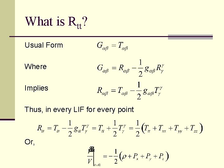 What is Rtt? Usual Form Where Implies Thus, in every LIF for every point
